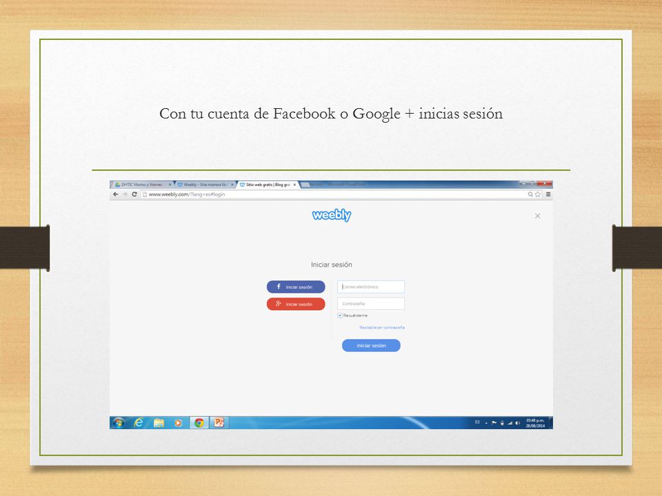 Con tu cuenta de Facebook o Google + inicias sesión
