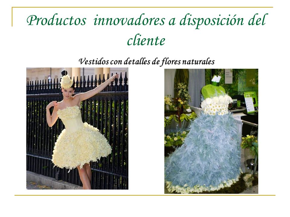 Productos innovadores a disposición del cliente