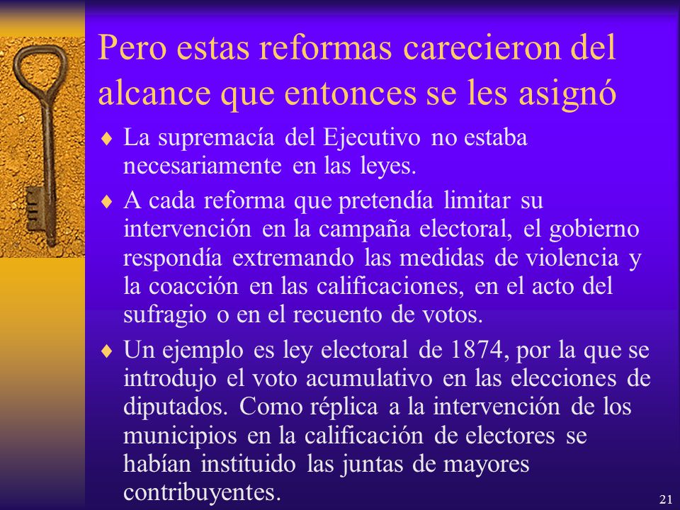 Pero estas reformas carecieron del alcance que entonces se les asignó