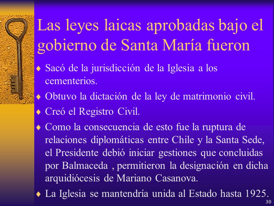 Las leyes laicas aprobadas bajo el gobierno de Santa María fueron