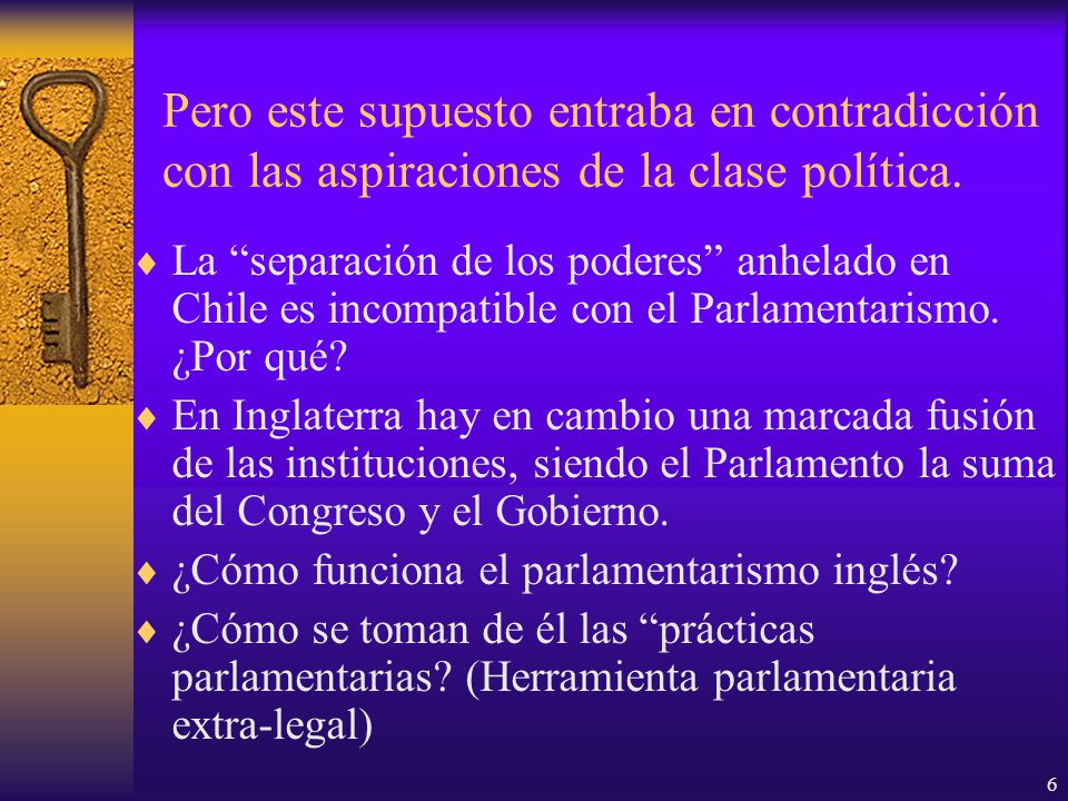Pero este supuesto entraba en contradicción con las aspiraciones de la clase política.