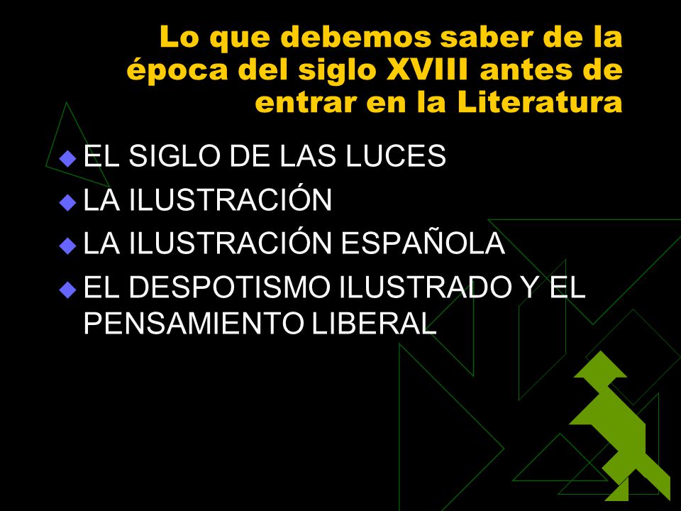 Lo que debemos saber de la época del siglo XVIII antes de entrar en la Literatura