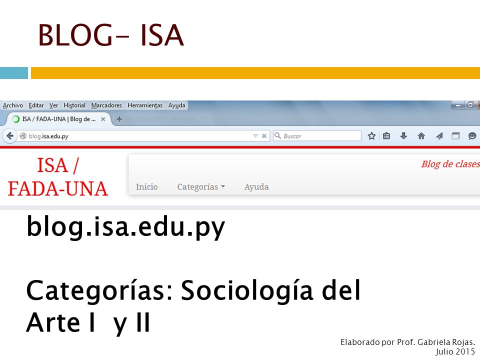 BLOG- ISA blog.isa.edu.py Categorías: Sociología del Arte I y II