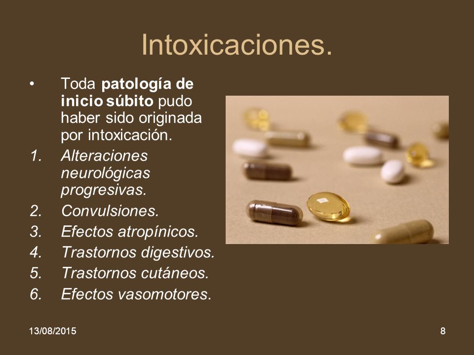 Intoxicaciones. Toda patología de inicio súbito pudo haber sido originada por intoxicación. Alteraciones neurológicas progresivas.
