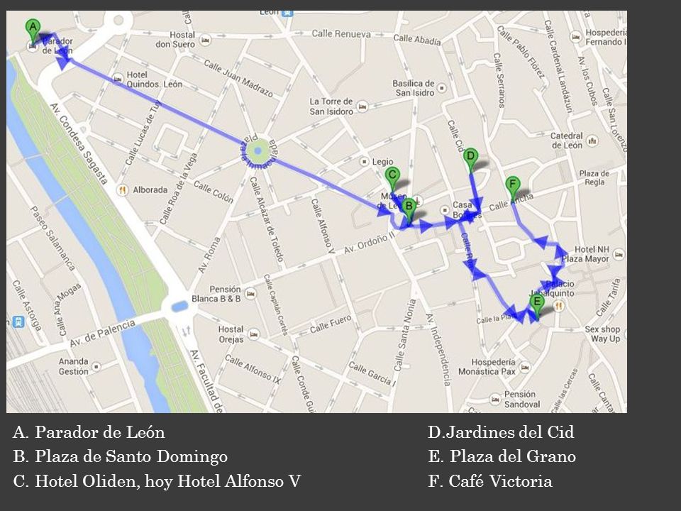 A. Parador de León B. Plaza de Santo Domingo. C. Hotel Oliden, hoy Hotel Alfonso V. D.Jardines del Cid.