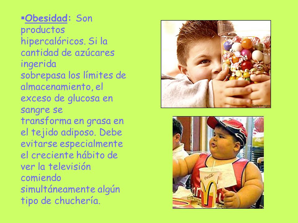Obesidad: Son productos hipercalóricos