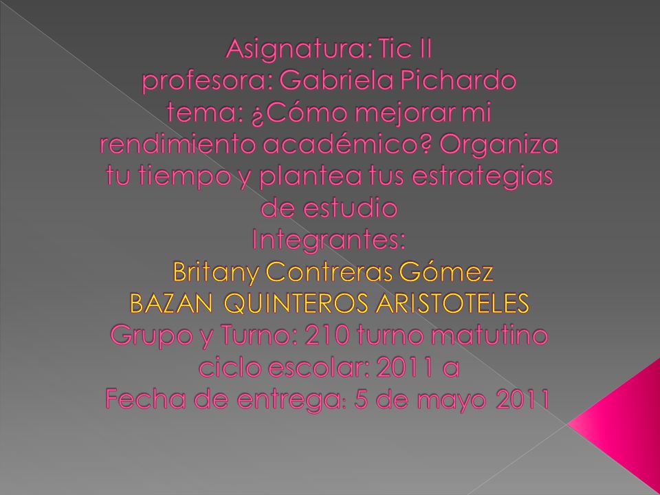 Asignatura: Tic II profesora: Gabriela Pichardo tema: ¿Cómo mejorar mi rendimiento académico.