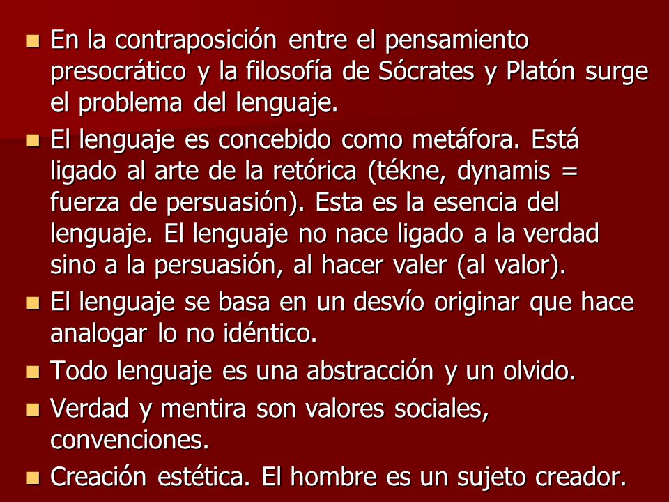 En la contraposición entre el pensamiento presocrático y la filosofía de Sócrates y Platón surge el problema del lenguaje.