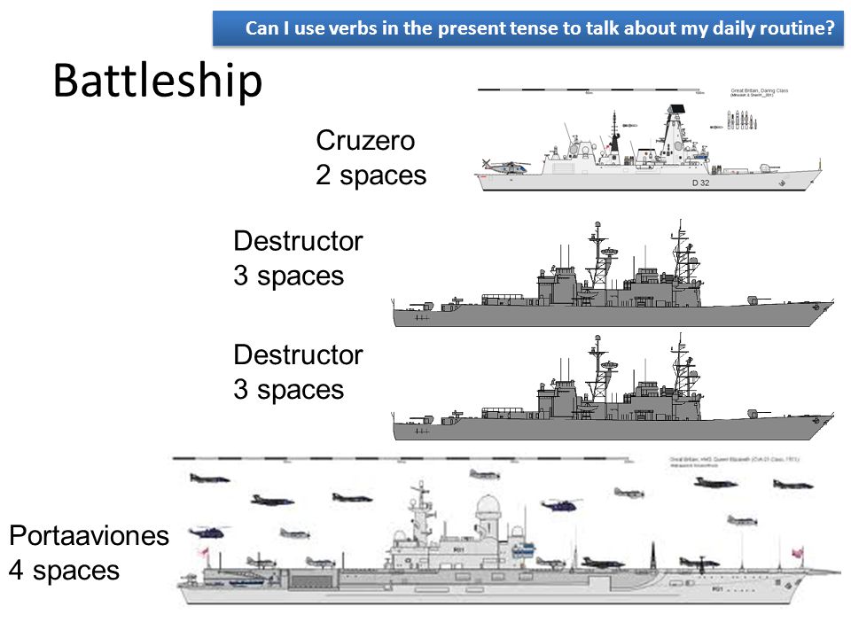 Battleship Cruzero 2 spaces Destructor 3 spaces Destructor 3 spaces