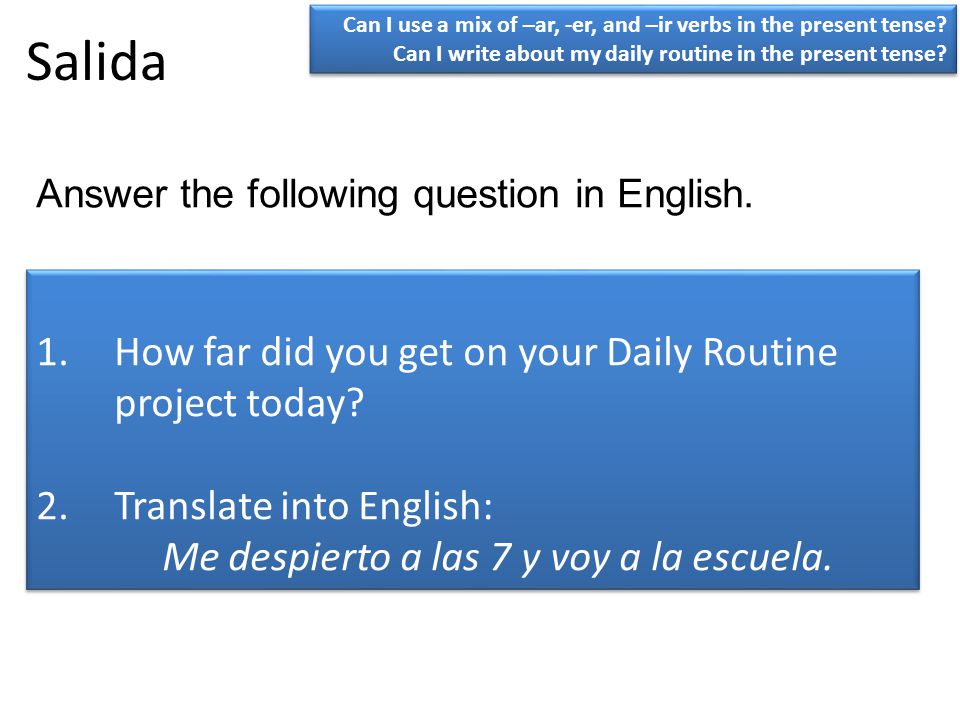 Salida How far did you get on your Daily Routine project today