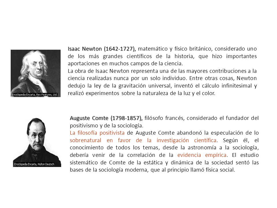 Isaac Newton ( ), matemático y físico británico, considerado uno de los más grandes científicos de la historia, que hizo importantes aportaciones en muchos campos de la ciencia.