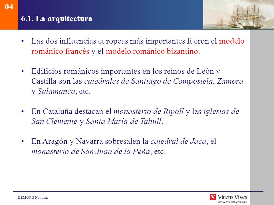 La arquitectura. Las dos influencias europeas más importantes fueron el modelo románico francés y el modelo románico bizantino.