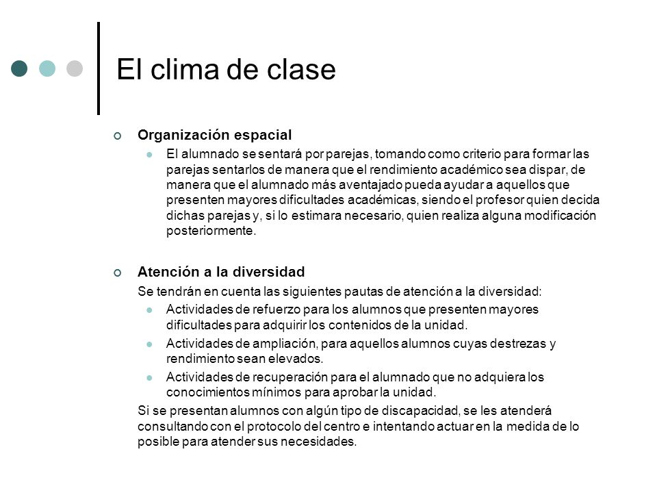 El clima de clase Organización espacial Atención a la diversidad