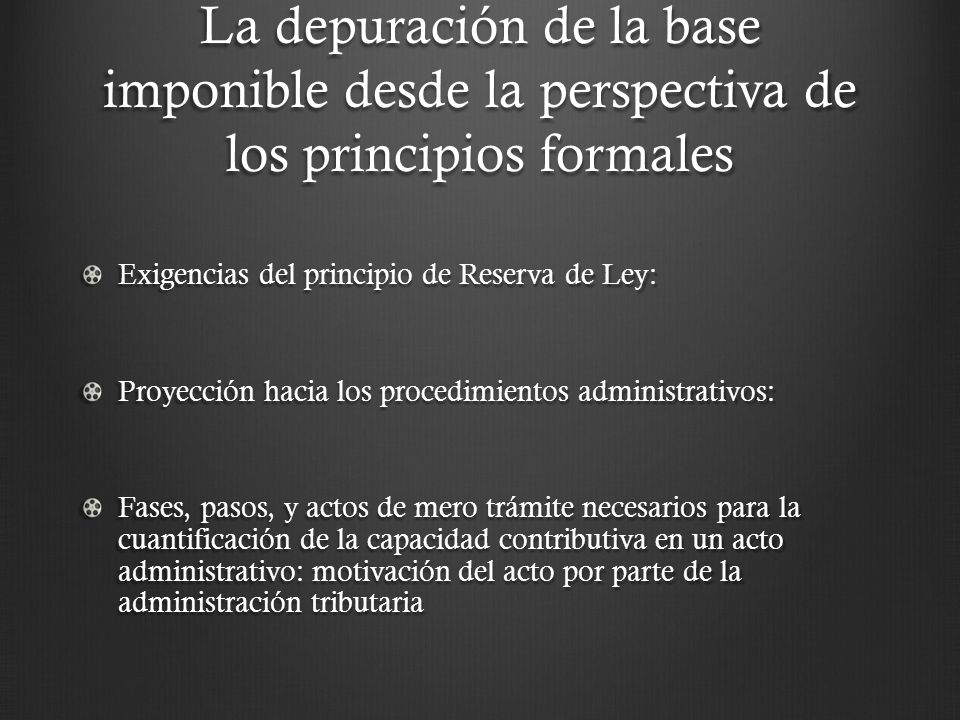 La depuración de la base imponible desde la perspectiva de los principios formales