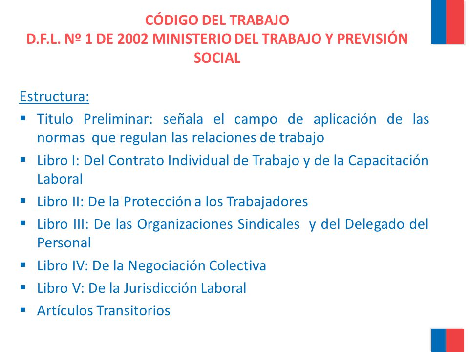 CÓDIGO DEL TRABAJO D.F.L. Nº 1 DE 2002 MINISTERIO DEL TRABAJO Y PREVISIÓN SOCIAL
