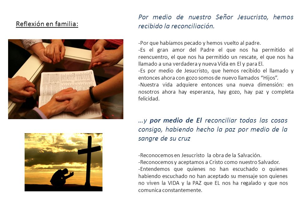 Por medio de nuestro Señor Jesucristo, hemos recibido la reconciliación.