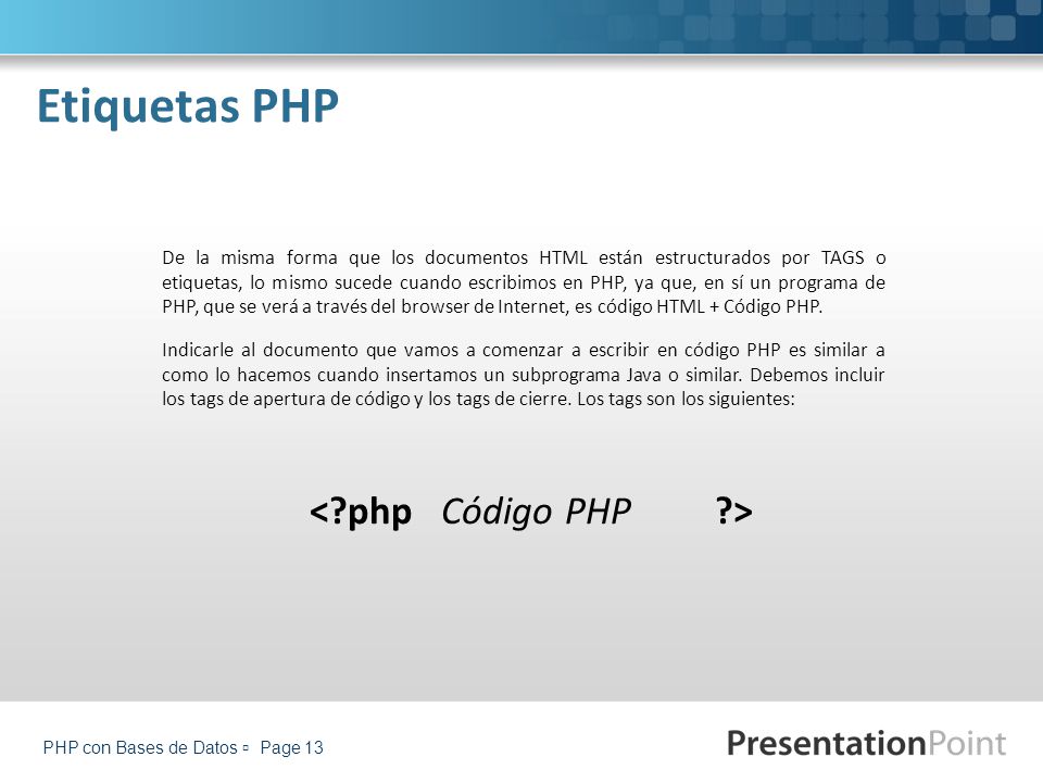 Etiquetas PHP < php Código PHP >