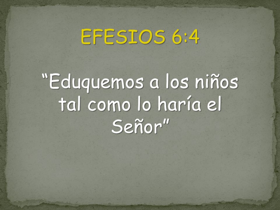 Eduquemos a los niños tal como lo haría el Señor