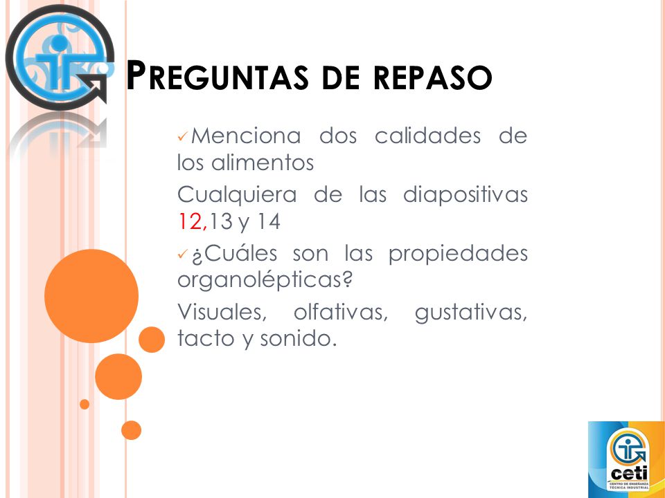 Preguntas de repaso Menciona dos calidades de los alimentos