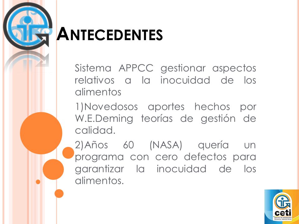 Antecedentes Sistema APPCC gestionar aspectos relativos a la inocuidad de los alimentos.