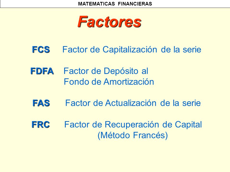Factores FCS Factor de Capitalización de la serie