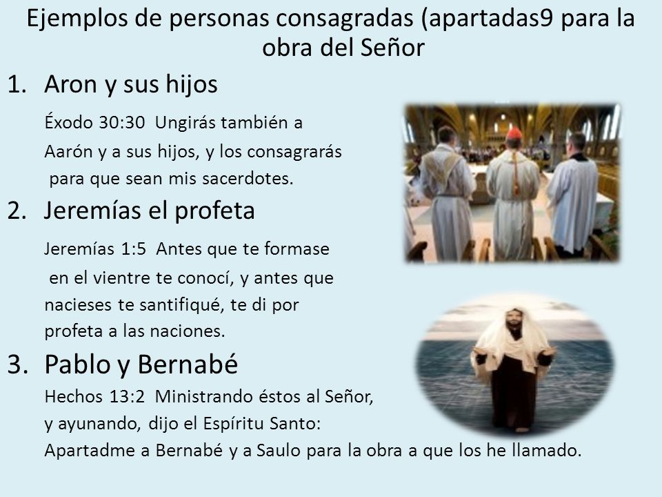 Ejemplos de personas consagradas (apartadas9 para la obra del Señor