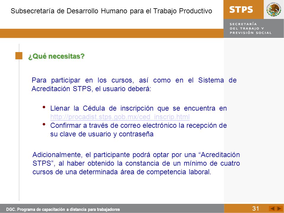 ¿Qué necesitas Para participar en los cursos, así como en el Sistema de Acreditación STPS, el usuario deberá: