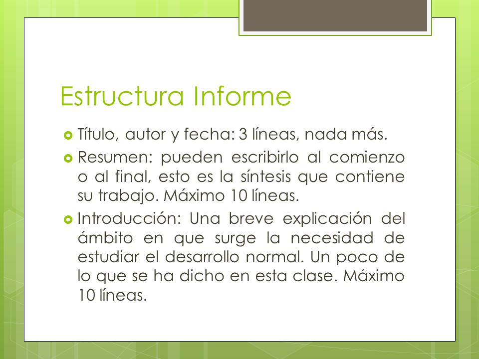 Estructura Informe Título, autor y fecha: 3 líneas, nada más.