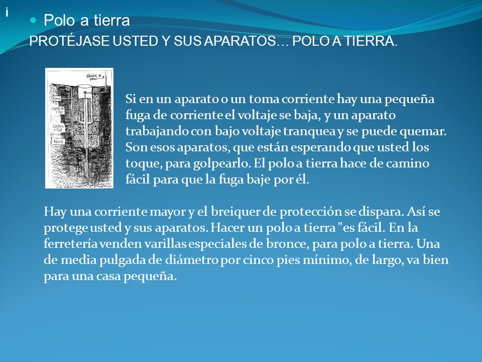 Polo a tierra Protéjase usted y sus aparatos… Polo a Tierra.