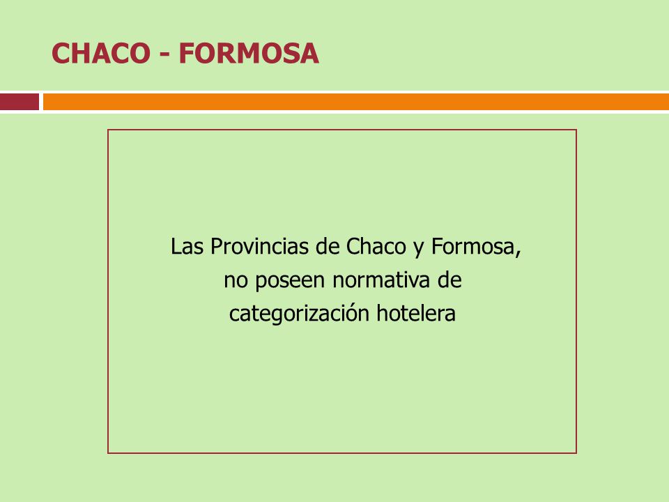CHACO - FORMOSA Las Provincias de Chaco y Formosa,