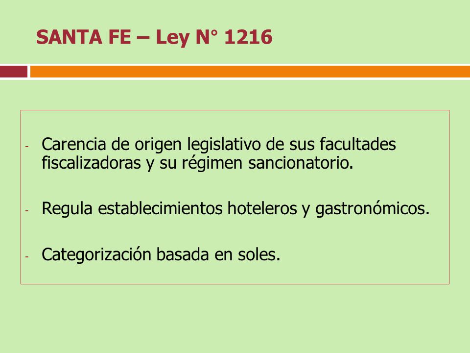 SANTA FE – Ley N° 1216 Carencia de origen legislativo de sus facultades fiscalizadoras y su régimen sancionatorio.