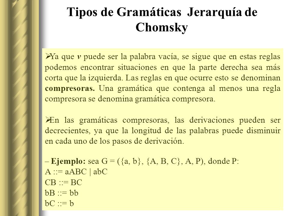 Tipos de Gramáticas Jerarquía de Chomsky