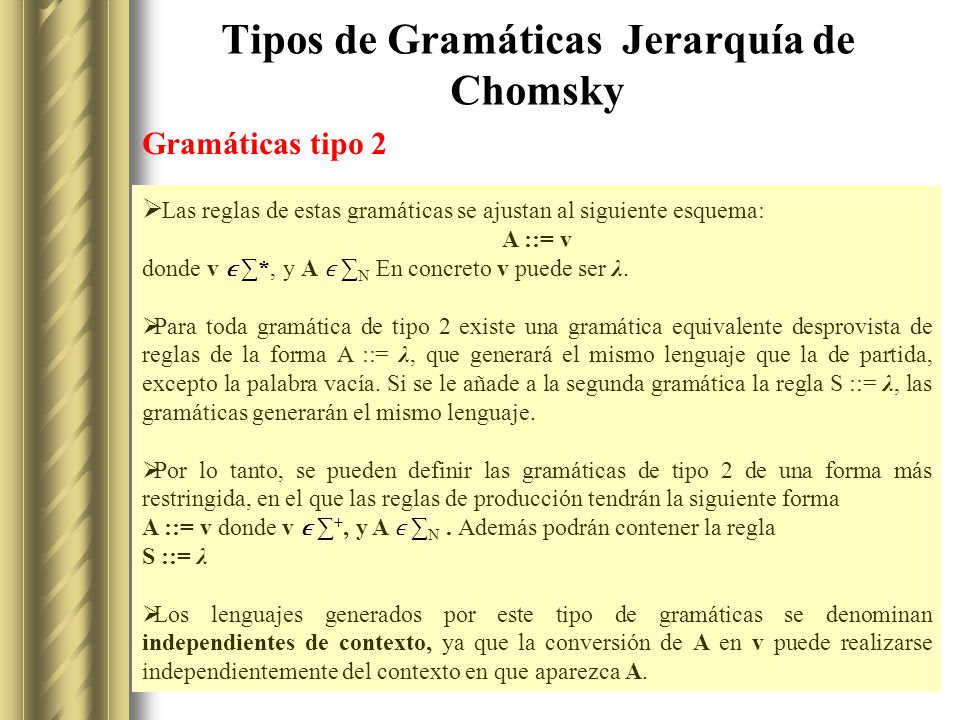 Tipos de Gramáticas Jerarquía de Chomsky