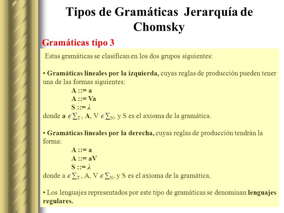 Tipos de Gramáticas Jerarquía de Chomsky