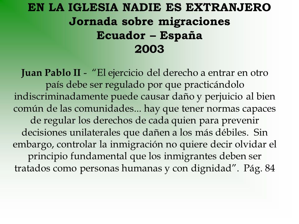 EN LA IGLESIA NADIE ES EXTRANJERO Jornada sobre migraciones Ecuador – España 2003