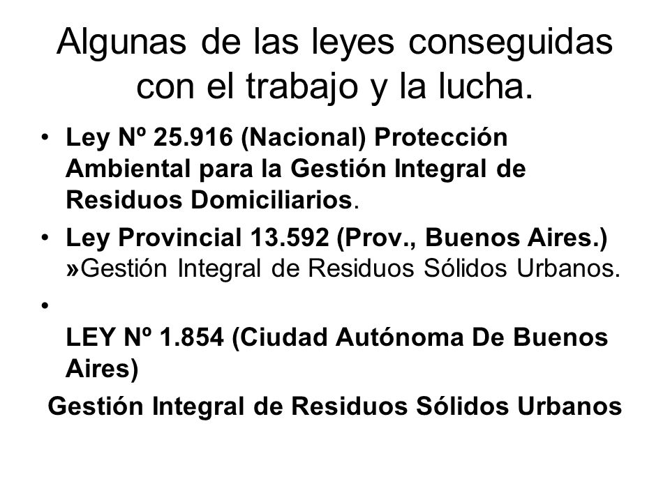 Algunas de las leyes conseguidas con el trabajo y la lucha.