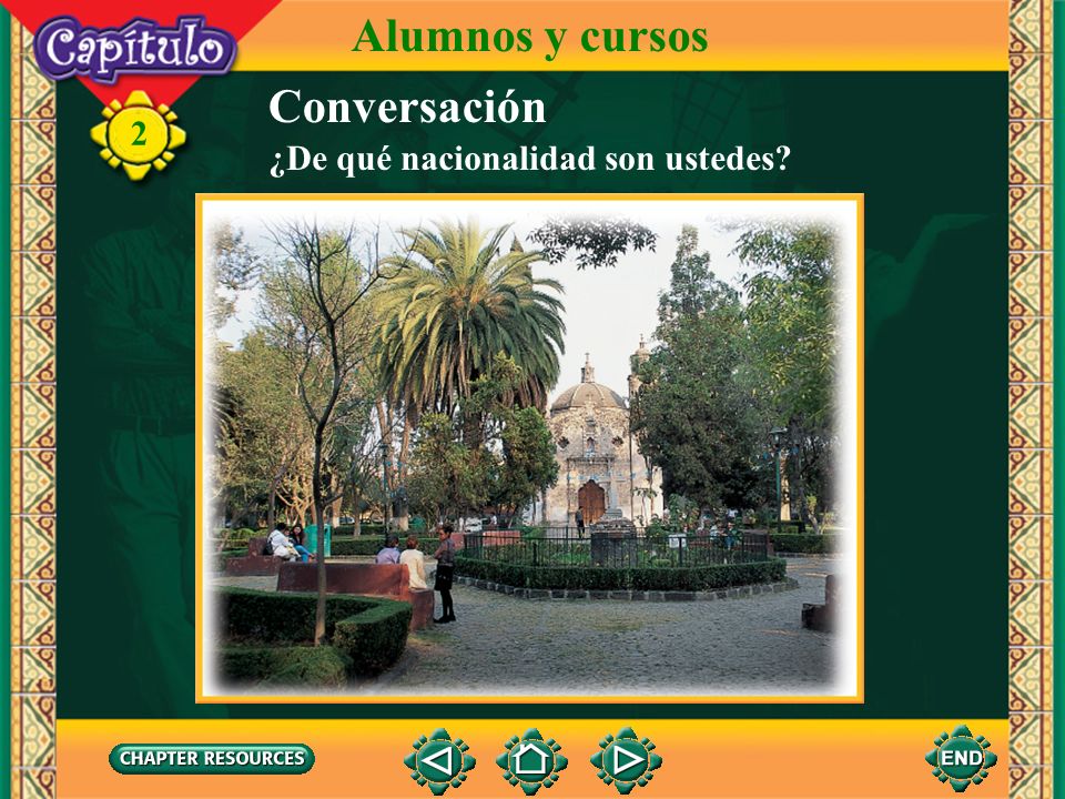 Alumnos y cursos Conversación 2 ¿De qué nacionalidad son ustedes
