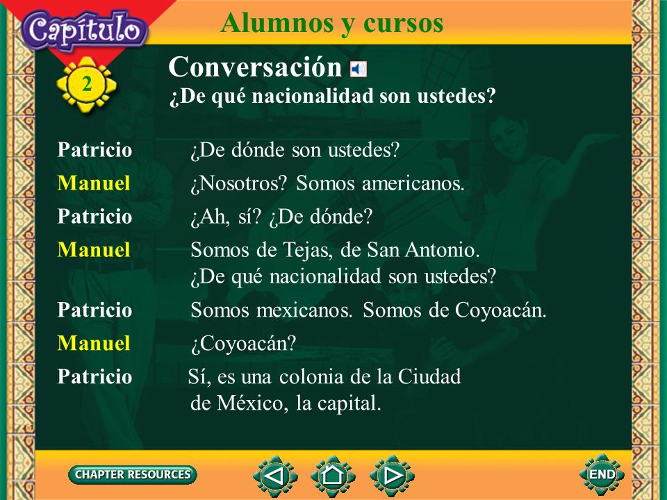 Alumnos y cursos Conversación 2 ¿De qué nacionalidad son ustedes
