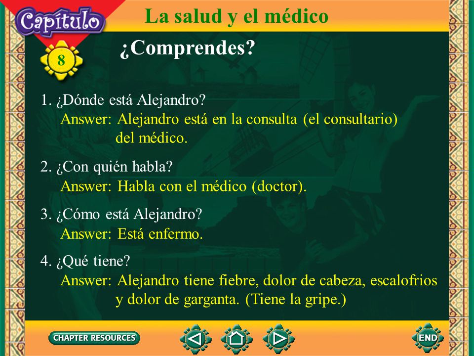 La salud y el médico ¿Comprendes 8 1. ¿Dónde está Alejandro