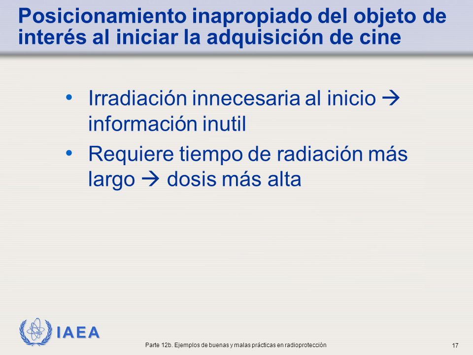 Parte 12b. Ejemplos de buenas y malas prácticas en radioprotección