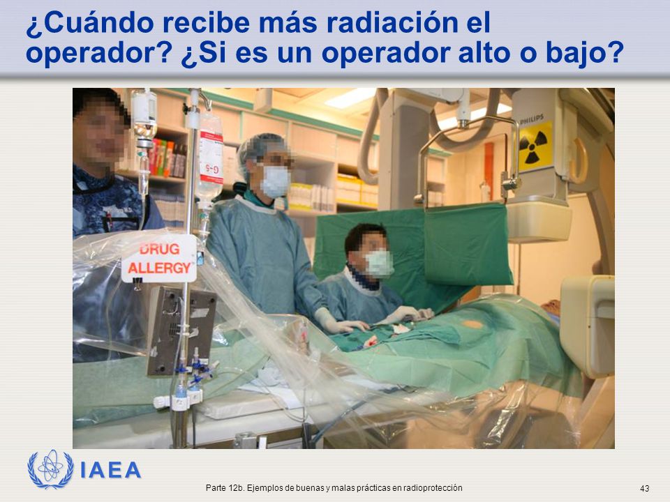 Parte 12b. Ejemplos de buenas y malas prácticas en radioprotección