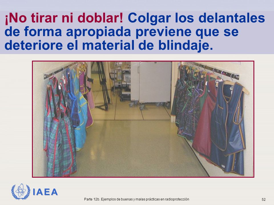 Parte 12b. Ejemplos de buenas y malas prácticas en radioprotección
