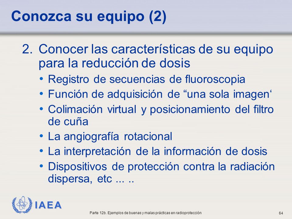 Parte 12b. Ejemplos de buenas y malas prácticas en radioprotección