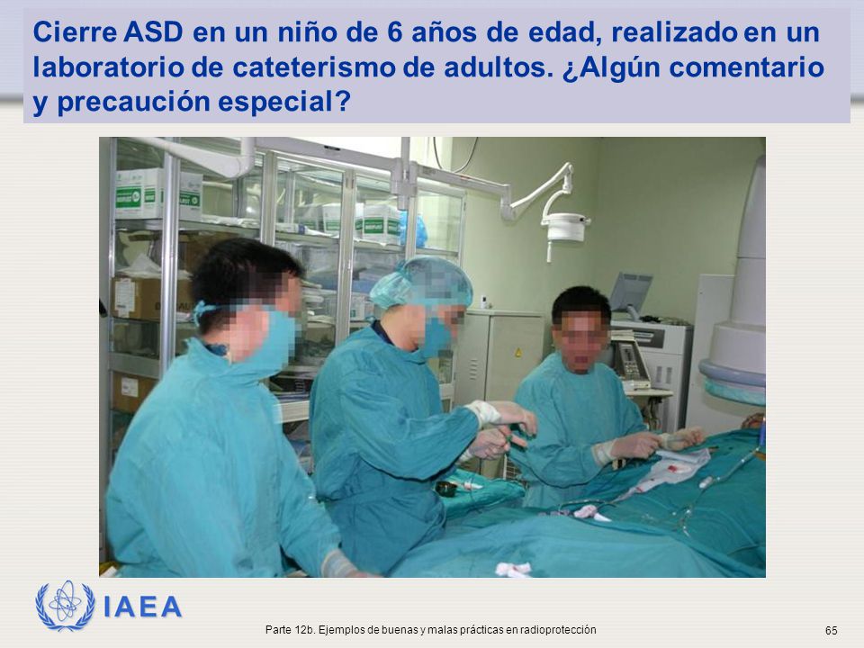 Parte 12b. Ejemplos de buenas y malas prácticas en radioprotección