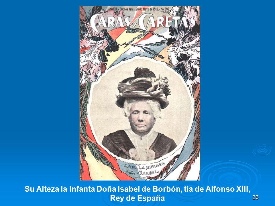 Su Alteza la Infanta Doña Isabel de Borbón, tía de Alfonso XIII,