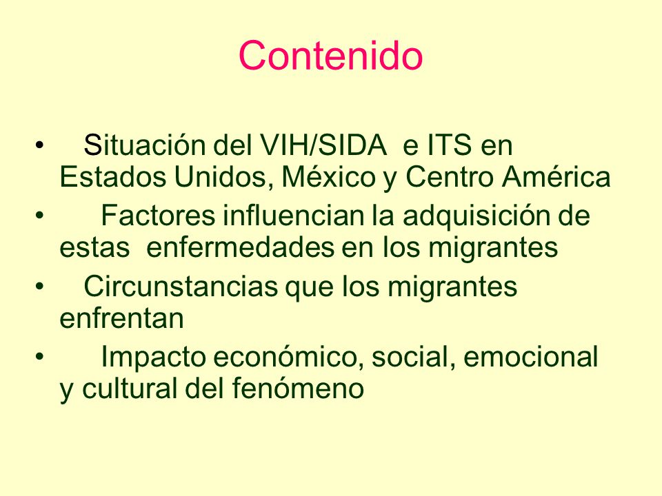 Contenido Situación del VIH/SIDA e ITS en Estados Unidos, México y Centro América.