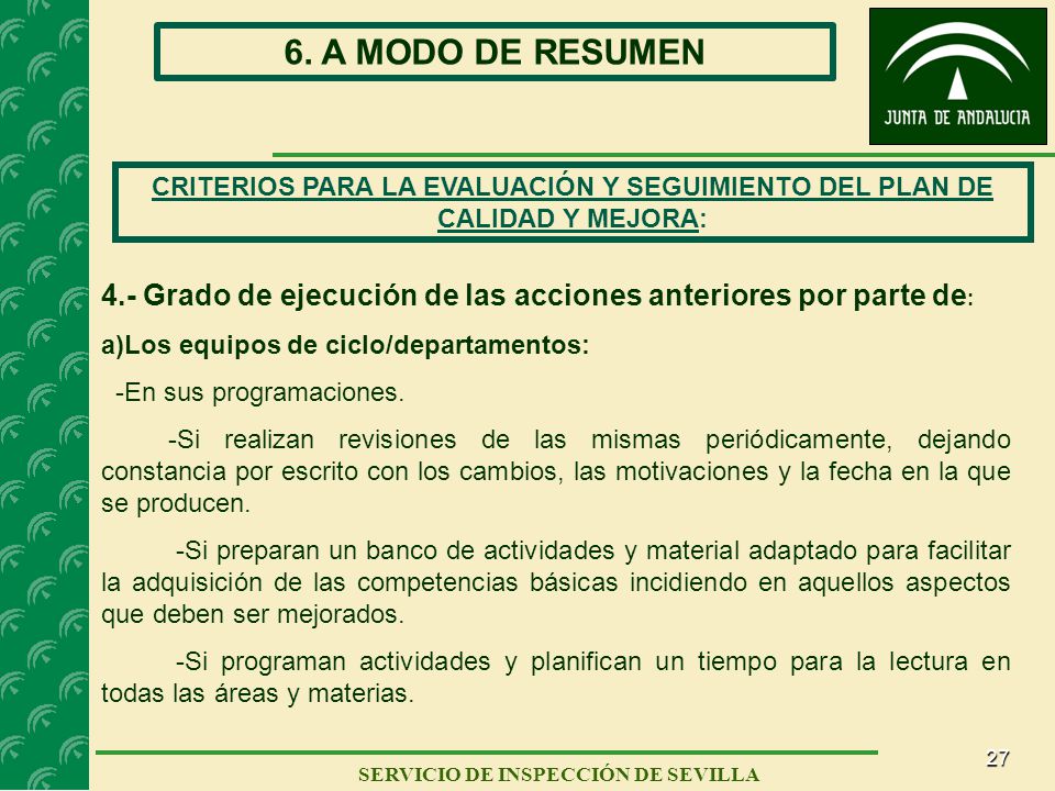 6. A MODO DE RESUMEN CRITERIOS PARA LA EVALUACIÓN Y SEGUIMIENTO DEL PLAN DE CALIDAD Y MEJORA: