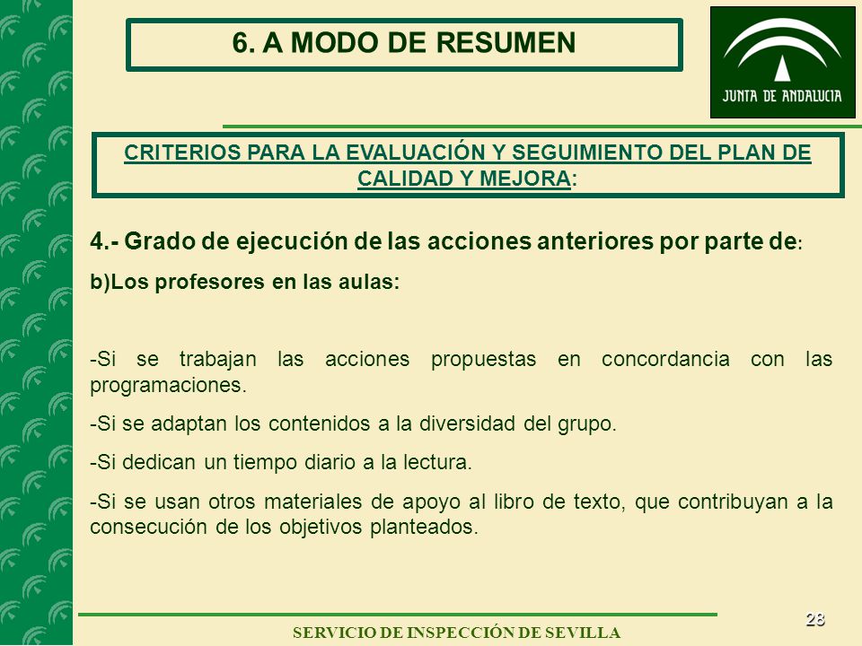6. A MODO DE RESUMEN CRITERIOS PARA LA EVALUACIÓN Y SEGUIMIENTO DEL PLAN DE CALIDAD Y MEJORA: