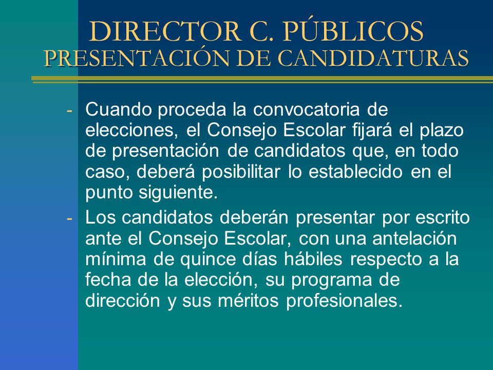 DIRECTOR C. PÚBLICOS PRESENTACIÓN DE CANDIDATURAS