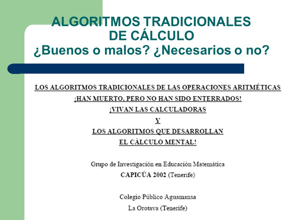 ALGORITMOS TRADICIONALES DE CÁLCULO ¿Buenos o malos ¿Necesarios o no
